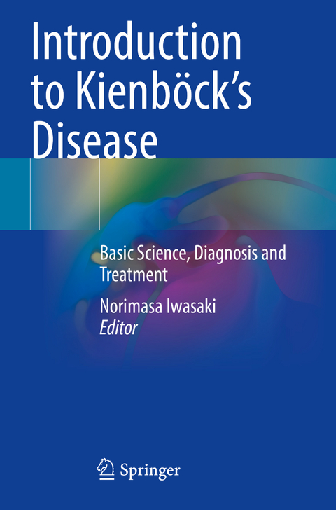Introduction to Kienb&ouml;ck&rsquo;s Disease - 