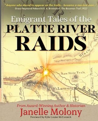 Emigrant Tales of the Platte River Raids - Janelle Molony