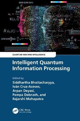 Intelligent Quantum Information Processing