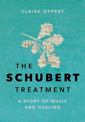 The Schubert Treatment - Claire Oppert