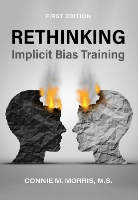 Rethinking Implicit Bias Training - Connie M. Morris