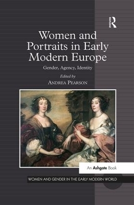 Women and Portraits in Early Modern Europe - 