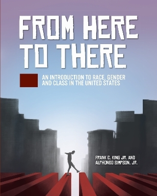 From Here to There - Frank C. King, Alphonso Simpson