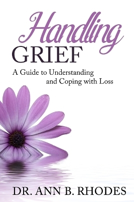 Handling Grief - Ann B Rhodes