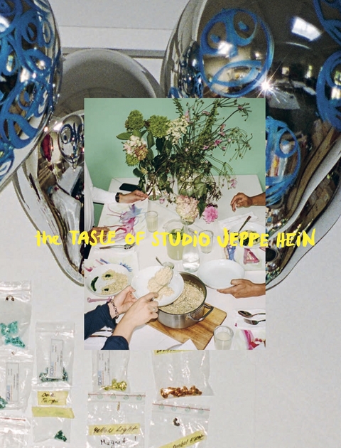 Silke & Jeppe Hein. Kochbuch. You can&acute;t have a rainbow without a little rain. The taste of Studio Jeppe Hein. - 