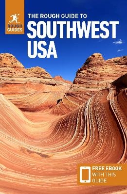 The Rough Guide to Southwest USA: Travel Guide with eBook - Rough Guides, Greg Ward