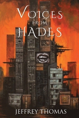 Voices from Hades - Jeffrey Thomas