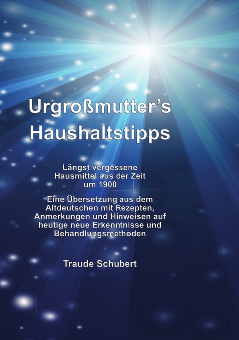 Urgro&szlig;mutter's Haushaltstipps - Traude Schubert