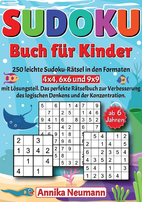 Sudoku Buch f&uuml;r Kinder ab 6 Jahren - Annika Neumann