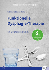 Funktionelle Dysphagie-Therapie - Hotzenköcherle, Sabina