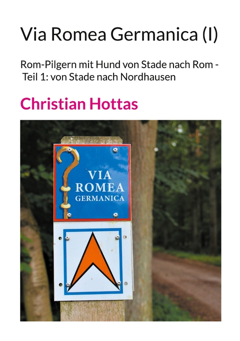 Via Romea Germanica (I) - Christian Hottas