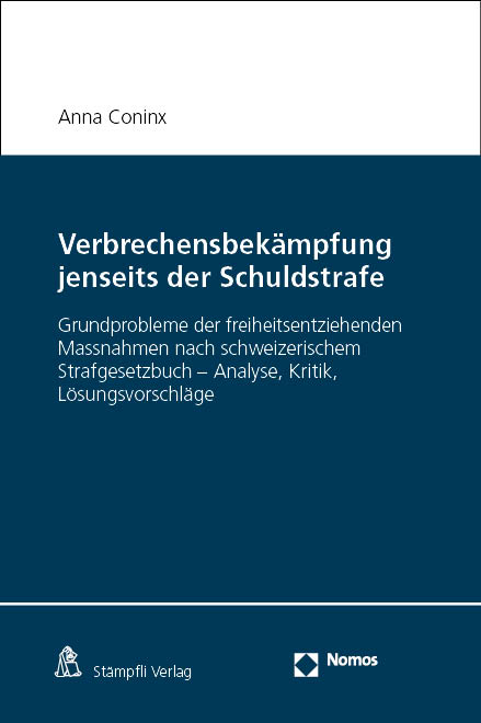Verbrechensbek&auml;mpfung jenseits der Schuldstrafe - Anna Coninx
