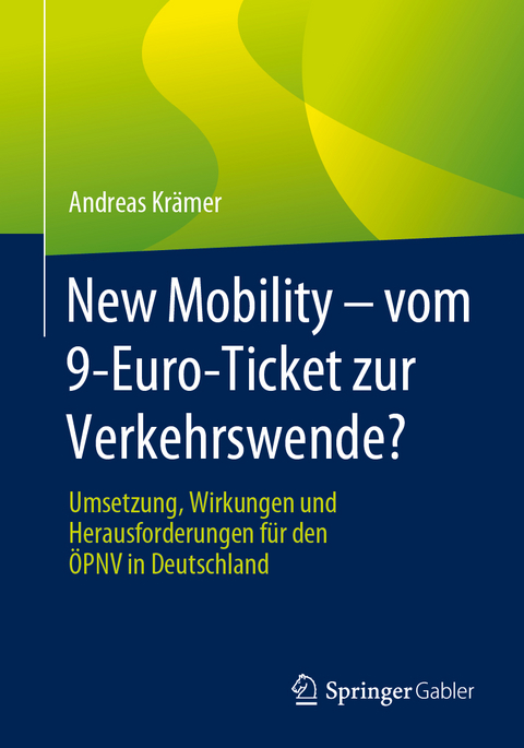 New Mobility &ndash; vom 9-Euro-Ticket zur Verkehrswende? - Andreas Kr&auml;mer