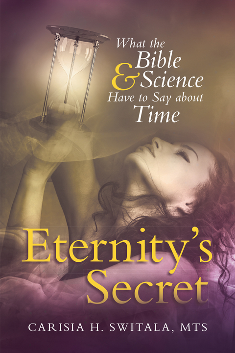 Eternity&rsquo;S Secret - Carisia H. Switala