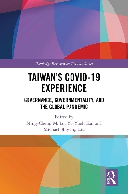 Taiwan&rsquo;s COVID-19 Experience - 