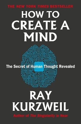How to Create a Mind - Ray Kurzweil