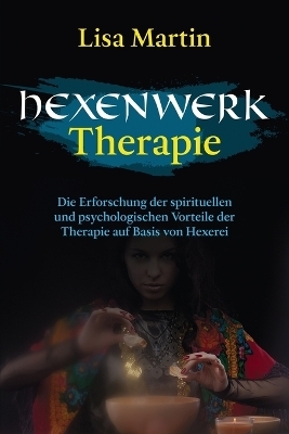 Hexenwerk Therapie - Lisa Martin