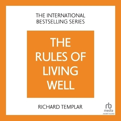 The Rules of Living Well, 2nd Edition - Richard Templar