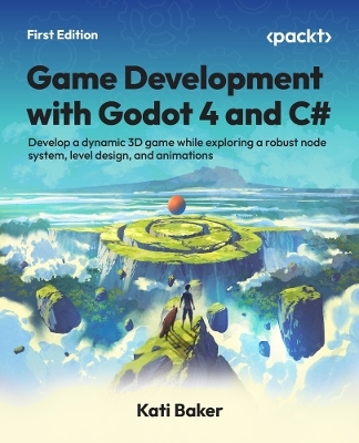 Game Development with Godot 4 and C# - Kati Baker