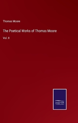 The Poetical Works of Thomas Moore - Thomas Moore