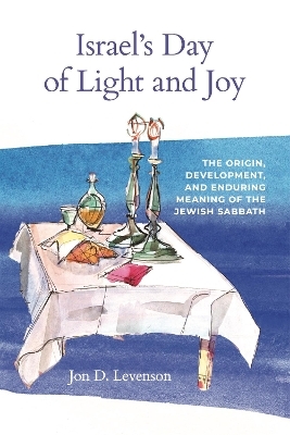 Israel&rsquo;s Day of Light and Joy - Jon D. Levenson