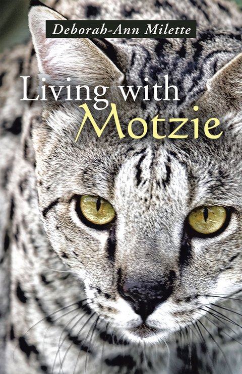 Living with Motzie -  Deborah-Ann Milette