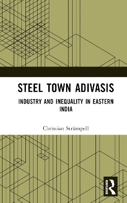 Steel Town Adivasis - Christian Str&uuml;mpell