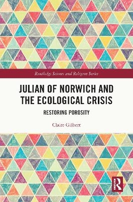 Julian of Norwich and the Ecological Crisis - Claire Gilbert