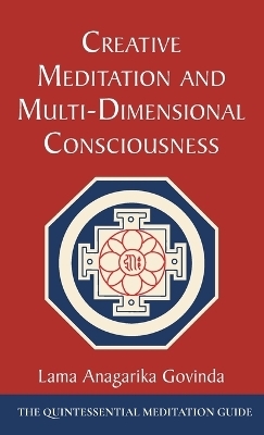 Creative Meditation and Multi-Dimensional Consciousness - Lama Anagarika Govinda