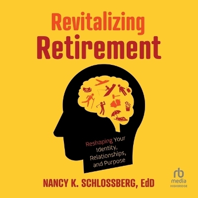 Revitalizing Retirement - Nancy K Schlossberg