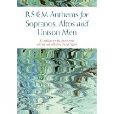 RSCM Anthems for Sopranos, Altos and Unison Men - 