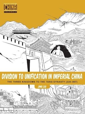 Division to Unification in Imperial China - Jing Liu
