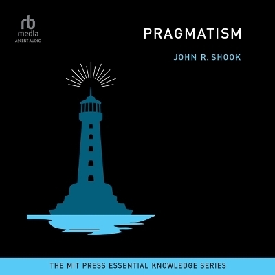 Pragmatism - John R Shook