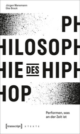 Philosophie des HipHop -  Jürgen Manemann,  Eike Brock