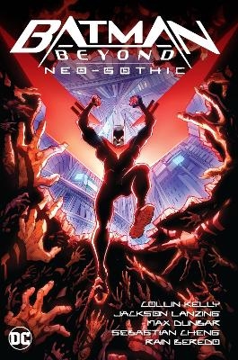 Batman Beyond: Neo-Gothic - Jackson Lanzing, Collin Kelly