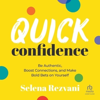 Quick Confidence - Selena Rezvani