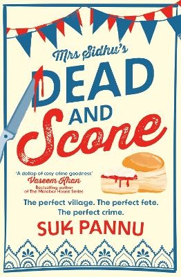 Mrs Sidhu’s ‘Dead and Scone’