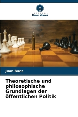 Theoretische und philosophische Grundlagen der öffentlichen Politik