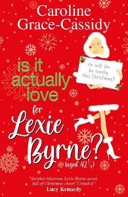 Is it Actually Love for Lexie Byrne (aged 42&frac14;) - Caroline Grace-Cassidy