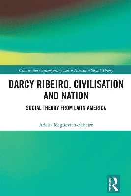 Darcy Ribeiro, Civilisation and Nation
