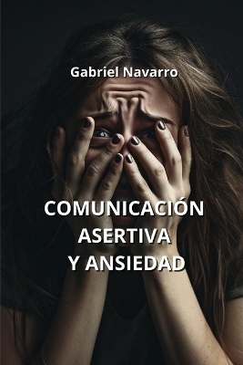 Comunicación Asertiva Y Ansiedad
