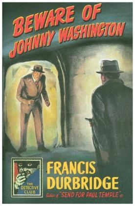 Beware of Johnny Washington -  Francis Durbridge