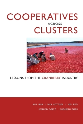 Cooperatives Across Clusters - Anil Hira, Paul Gottlieb, Neil Reid, Stephan Goetz, Elizabeth Dobis
