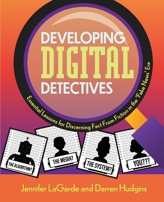 Developing Digital Detectives - Jennifer LaGarde, Darren Hudgins