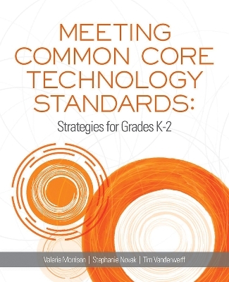Meeting Common Core Technology Standards - Valerie Morrison, Stephanie Novak, Tim Vanderwerff
