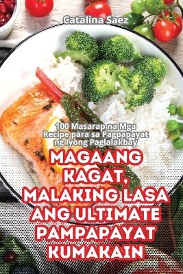 Magaang Kagat, Malaking Lasa Ang Ultimate Pampapayat Kumakain -  Catalina Saez