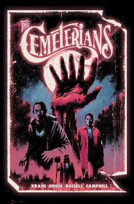 The Cemeterians - Daniel Kraus, Kurt Michael Russell, Jim Campbell