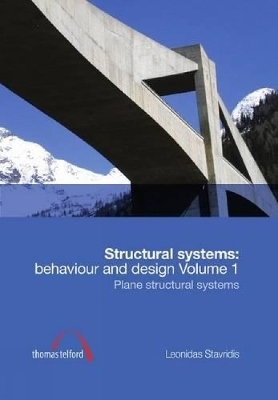 Structural systems: Behaviour and Design Vol 1 & 2 (book set) - Leonidas Stavridis