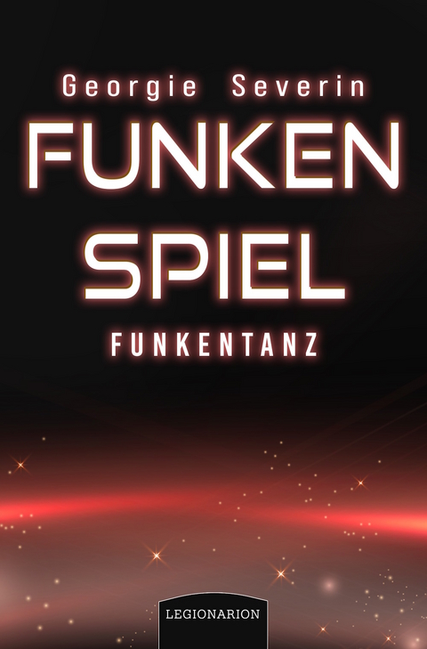 Funkenspiel - Funkentanz - Georgie Severin