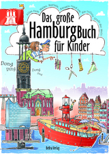 Das gro&szlig;e Hamburg-Buch f&uuml;r Kinder - Claas Janssen